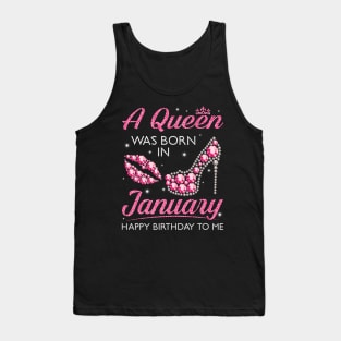 A Queen Was Born In January Happy Birthday To Me Nana Mommy Aunt Sister Cousin Wife Daughter Tank Top